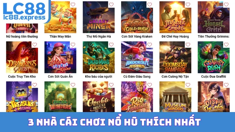 3 Nhà Cái Chơi Nổ Hũ Thích Nhất