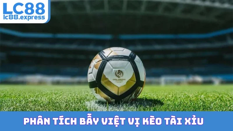 Phân tích bẫy việt vị kèo Tài Xỉu