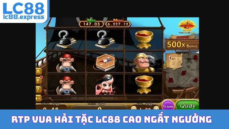 RTP Vua Hải Tặc LC88 cao ngất ngưởng